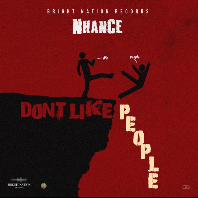 NHANCE - DON'T LIKE PEOPLE (AUDIO AND VIDEO)