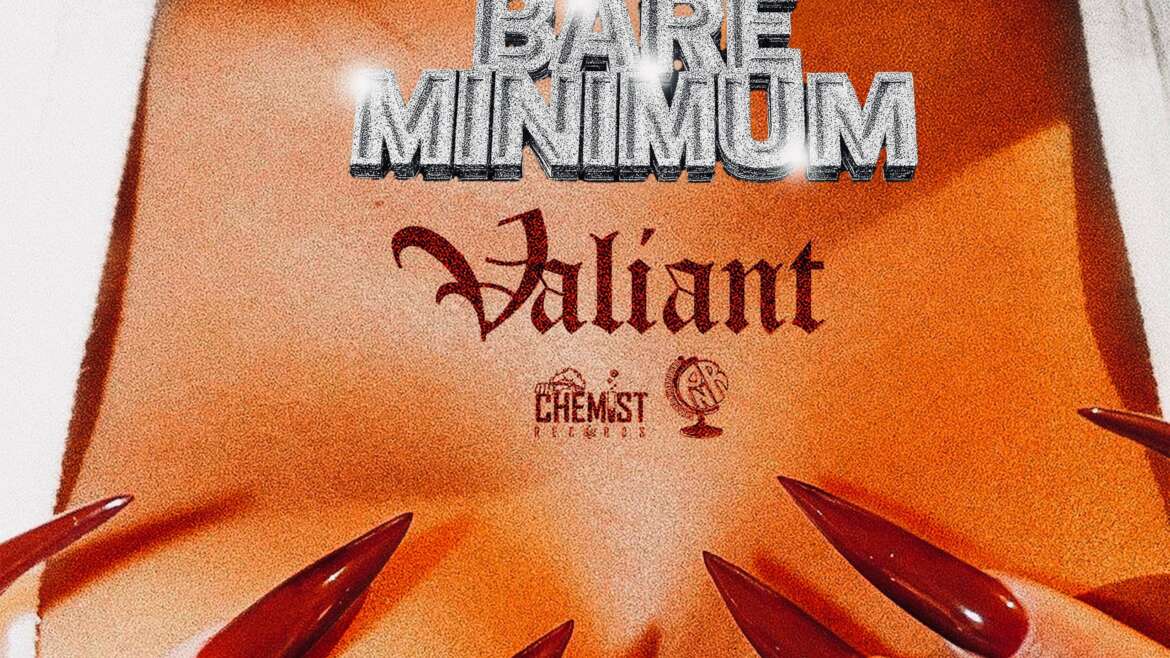 Valiant   BARE MINIMUM DJ DOWNLOAD 